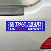 Is dat waar? Of hoorde je het op nepnieuws? Bumpersticker (Op auto)