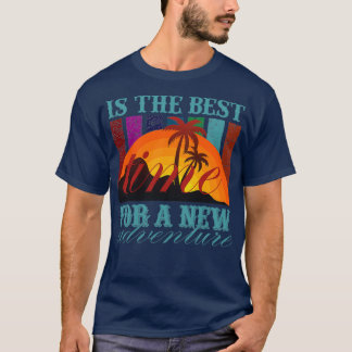 Is de beste tijd voor een nieuw avontuur t-shirt