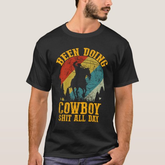 is de hele dag in cowboy geweest t-shirt (Voorkant)