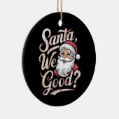 Is de kerstman goed? Kinder kerst grappig xmas Keramisch Ornament (Rechts)