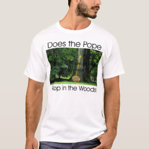 Is de paus in de Bossen? T-shirt