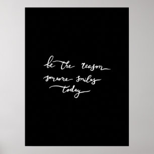 is de reden waarom iemand vandaag glimlacht poster