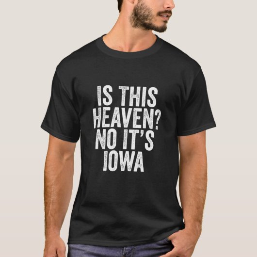 Is deze hemel, nee het is Iowa Baseball - Iowa Art T-shirt (Voorkant)