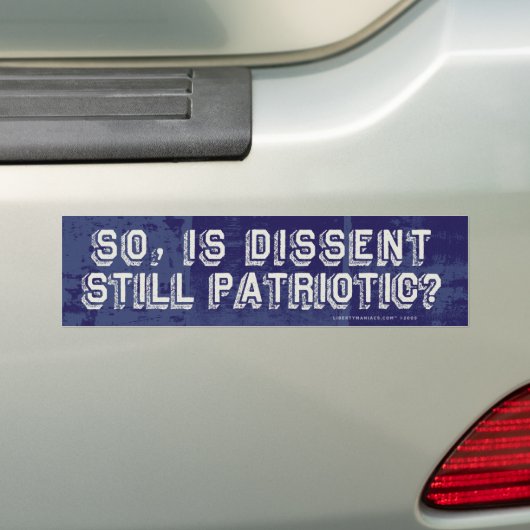 Is Dissent nog steeds patriottisch? Bumpersticker (Op auto)