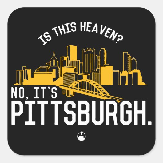 Is dit de hemel? Nee, het is Pittsburgh. Vierkante Sticker (Voorkant)