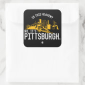 Is dit de hemel? Nee, het is Pittsburgh. Vierkante Sticker (Tas)