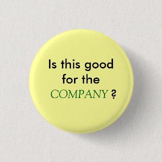Is dit goed voor de firma? ronde button 3,2 cm