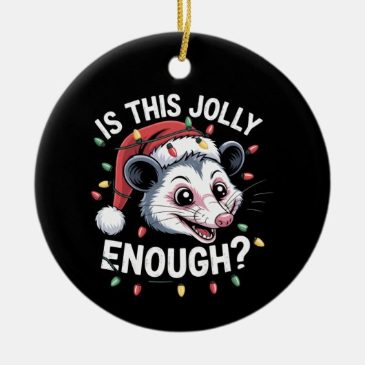Is dit grappig genoeg? kerst-opossum sarcastisch keramisch ornament (Voorkant)
