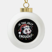 Is dit grappig genoeg? kerst-opossum sarcastisch keramische bal ornament (Voorkant)