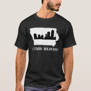 Is dit Heaven Iowa State Map Grappig citaat T-shirt