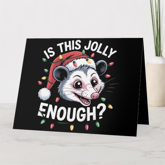 Is Dit Vrolijk Genoeg? Kerst Opossum Sarcasme Kaart (Voorkant)