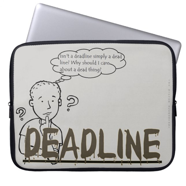 "Is een deadline niet gewoon een dode lijn?" Laptop Sleeve (Voorkant)