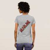 "Is een deadline niet gewoon een dode lijn?" T-shirt (Achterkant volledig)