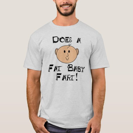 Is er een Fat Baby Fart? T-shirt (Voorkant)