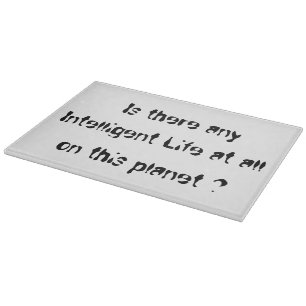Is er een Intelligent Life? Een glazen snijbord Snijplank
