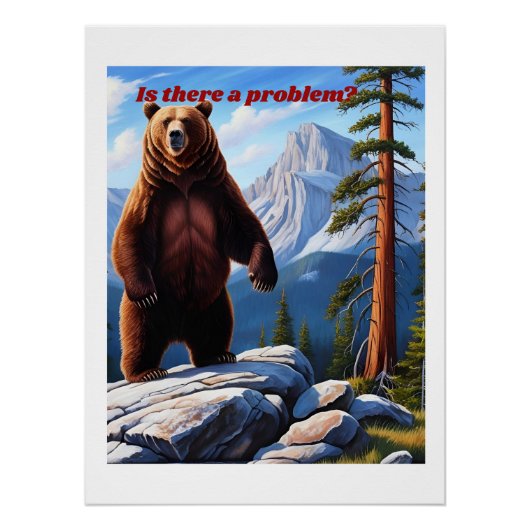 Is er een probleem? – Grizzly Wilderness Perfect Poster (Voorkant)