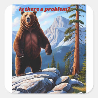 Is er een probleem? – Grizzly Wilderness Vierkante Sticker