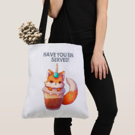 Is er geen Bag Have you been served? Tote Bag