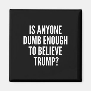 Is er iemand dom genoeg om de Trump-verkiezing te Magneet