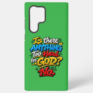 Is er iets te moeilijk voor God? Nee Samsung Galaxy Hoesje