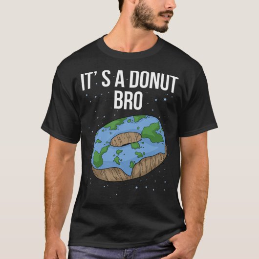 Is Flat Donut zijn Flat Bro Funny Flat donut grapp T-shirt (Voorkant)