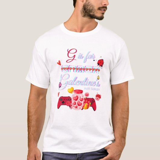 IS FOR GALENTINE Funny Valentines T-shirt (Voorkant)