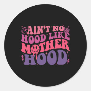Is geen capuchon als een moederschap Moederdag Gro Ronde Sticker