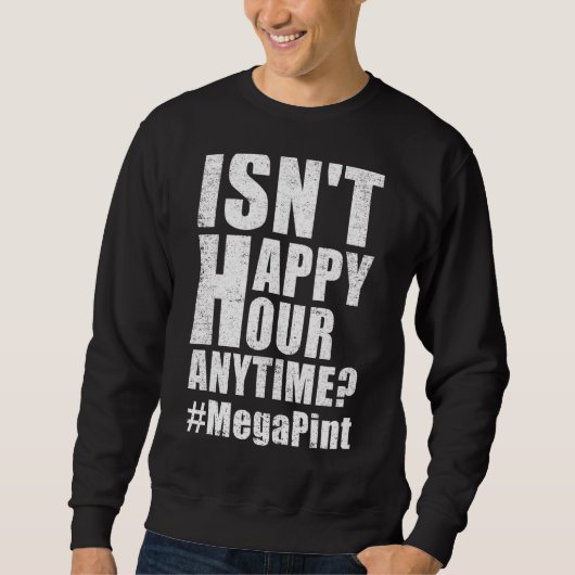 Is geen Happy Hour Anytime Mega Pint 24 Trui (Voorkant)