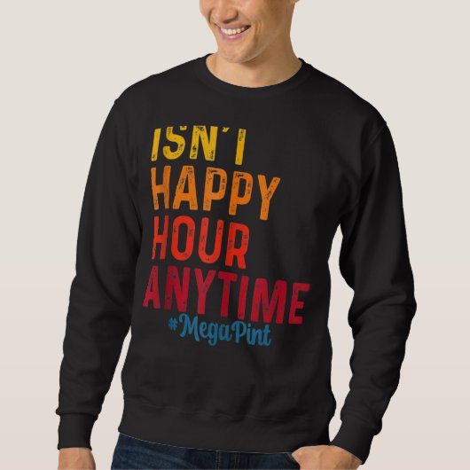 Is geen Happy Hour Anytime Mega Pint 8 Trui (Voorkant)