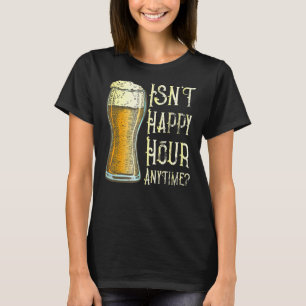 Is geen Happy Hour Anytime Mega Pint Trendy Vrouwe T-shirt