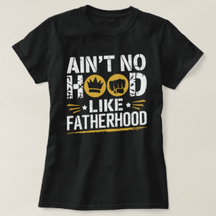 Is geen Hood zoals het Vaderschap - Funny Dad T-shirt