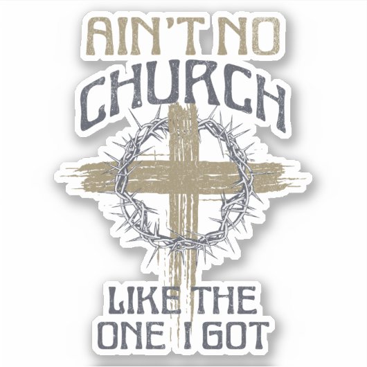 Is geen kerk zoals die ik heb tekst ontwerp sticker (Voorkant)