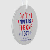 Is geen Mimi zoals degene die ik grootmoeder heb Ornament (voorkant)