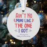Is geen Mimi zoals degene die ik grootmoeder heb Ornament<br><div class="desc">Dit ontwerp kan op het gebied worden gepersonaliseerd dat door de foto en/of tekst te veranderen wordt verstrekt. Of het kan worden aangepast door de klik te kiezen om verdere optie aan te passen en de kleur van de achtergrond te schrappen of te veranderen, tekst toe te voegen, de tekstkleur...</div>