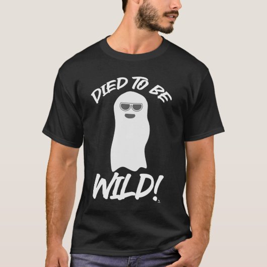 Is gestorven als Wild Goofy Ghost Slogan T-shirt (Voorkant)