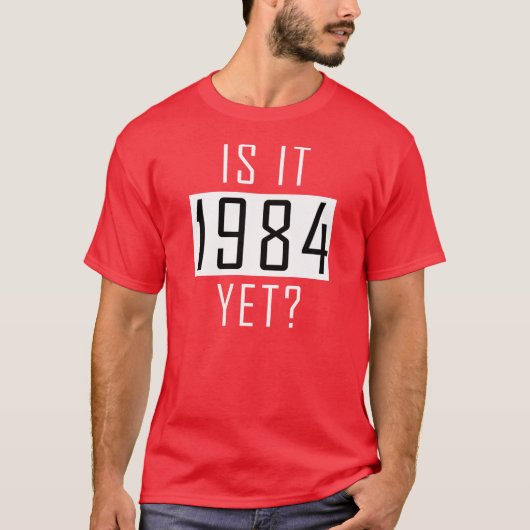 Is het al 1984? t-shirt (Voorkant)