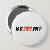 Is het al 2012? ronde button 4,0 cm (Voorkant /achterkant)