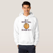 Is het al Basketball-seizoen? Hoodie (Voorkant volledig)