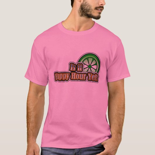 Is het al een gelukkig uur? t-shirt (Voorkant)