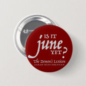 Is het al juni? *BUTTON* Ronde Button 5,7 Cm (Voorkant /achterkant)