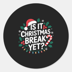 Is het al kerstvakantie Leuk Xmas vakantie leraar Ronde Sticker