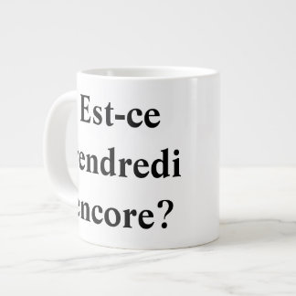 Is het al vrijdag? In het Frans! Grote Koffiekop