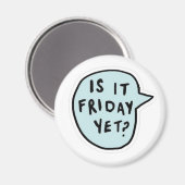 "Is het al vrijdag?" Magneet (Voorkant / Achterkant)