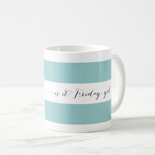 Is het al vrijdag? Mok - aqua (Voorkant rechts)