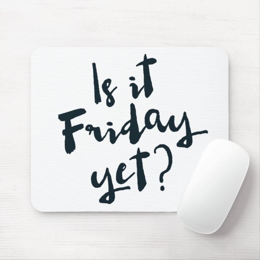 Is het al vrijdag? mousepad muismat (Met muis)