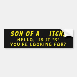 Is het B waar je naar op zoek bent? Bumpersticker