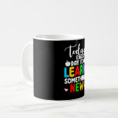 Is het de Dag om Iets Niews te Leren - Terug naar  Koffiemok (Voorkant links)
