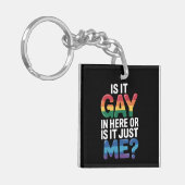Is het gay hier of is het gewoon mij Grappig LGBTQ Sleutelhanger (Voorkant Links)