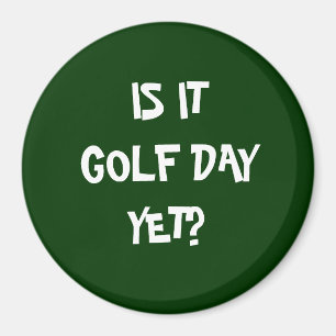 IS HET GOLF DAG? MAGNEET