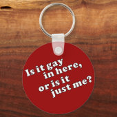 Is het hier homo of ben ik het alleen? sleutelhanger (Voorkant)